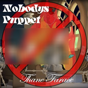 Nobody's Puppet (Explicit)