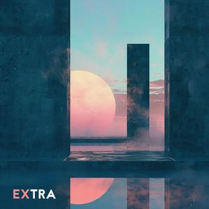 EXTRA (feat. Adulthoodia) [Explicit]