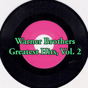 Warner Brothers Greatest Hits, Vol. 2