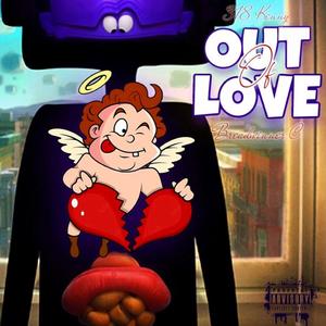 Out Of Love(feat. 318 Kenny) (Explicit)