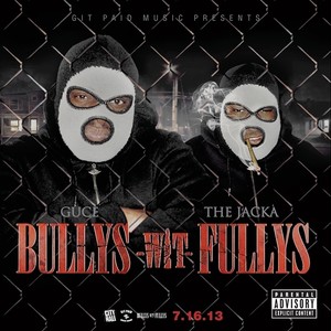 Bullys Wit Fullys (Explicit)