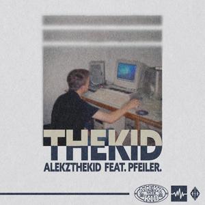 thekid (feat. Pfeiler.) (Explicit)