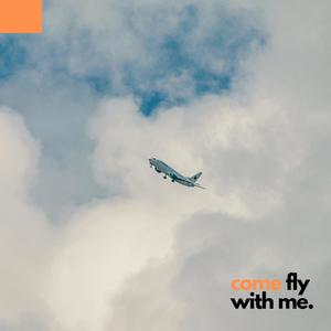 Come Fly With Me (Explicit)