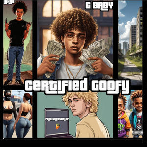 Certfied Goofy (feat. LuhA9) [Explicit]