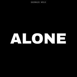 Badmash WRLD - Alone