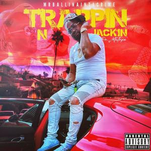 Trappin N Jackin (Explicit)