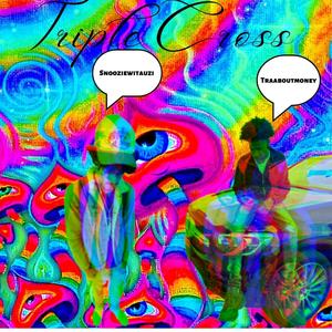 Triple Cross (feat. Traaboutmoney) (Explicit)