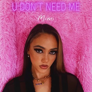 U Don't need me (Explicit)