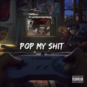 pop my shit(feat. HotBoy$antana) (Explicit)