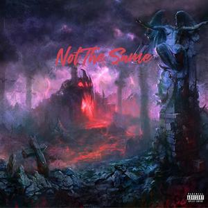 Not The Same (feat. Luh NeverStop & AK 5ifty4our) (Explicit)