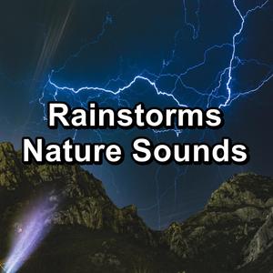 Rainstorms Nature Sounds