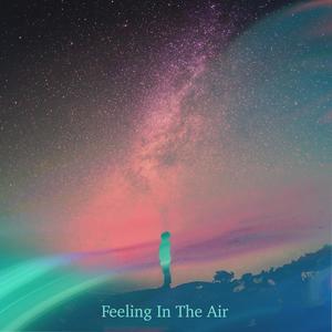 Feeling In The Air