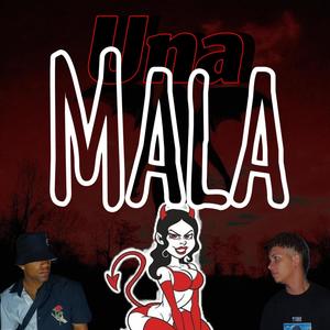 UNA MALA (feat. Mánu) [Explicit]