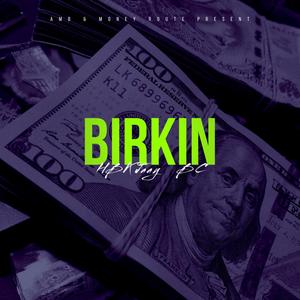 Birkin (feat. BC) (Explicit)