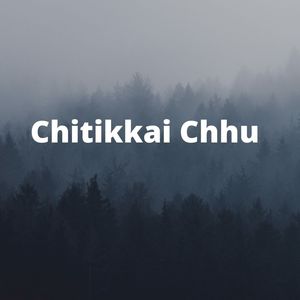 Chitikkai Chhu