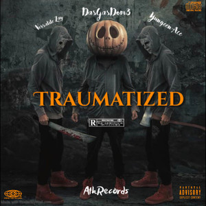Traumatized (Explicit)