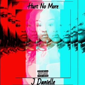 Hurt No More (Explicit)