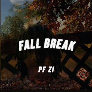 FALL BREAK (Explicit)