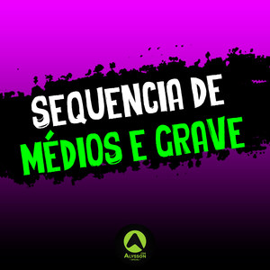 Sequência de Médios e Grave