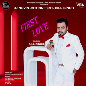First Love (feat. Bill Singh)