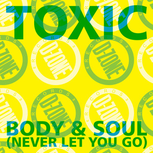 Body & Soul (Never Let You Go)