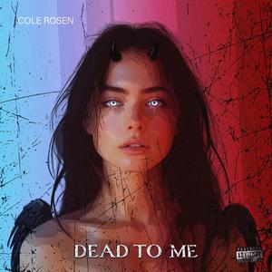 DEAD TO ME (Explicit)