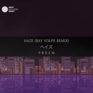 Haze (Ray Volpe Remix)