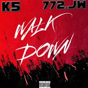 WALK DOWN (Explicit)
