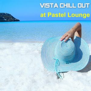 Vista Chill Out at Pastel Lounge