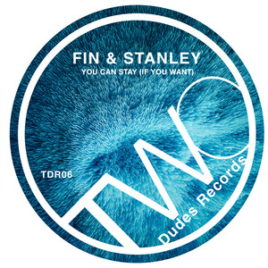 You Can Stay (If You Want)