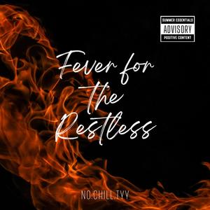 Fever For the Restless