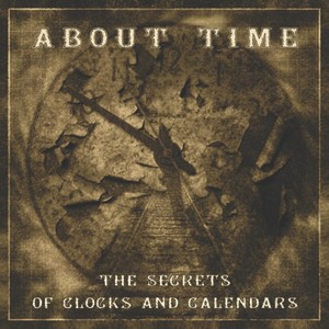 The Secrets of Clocks and Calendars