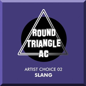 Artist Choice 10. Slang (2nd Selection)