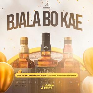 Bjala Bokae (feat. K Charma Boy, IOG BLAQ & Malume Rangwane) (Explicit)