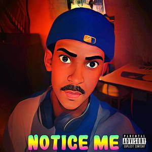 Notice Me (Explicit)