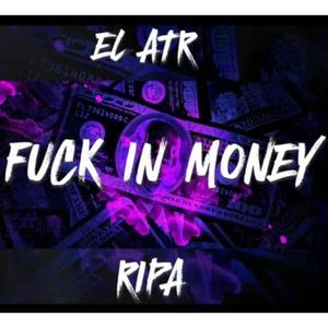 **** In Money (feat. Ripa Mx)