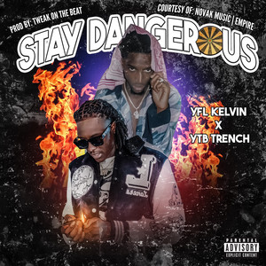 Stay Dangerous (Explicit)