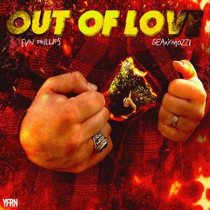 Out of Love (feat Geauxmozzi)