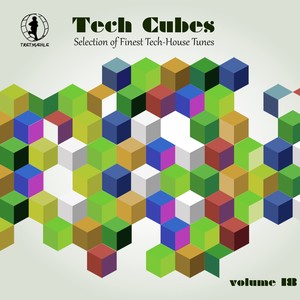 Tech Cubes, Vol. 18 - Selection of Finest Tech-House Tunes!