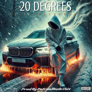20 Degrees (feat. Crisis Da General) (Explicit)