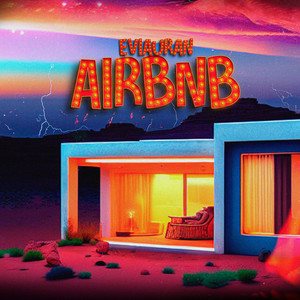 Airbnb </3 (Explicit)