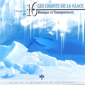 Oxygène 16 Les Chants De La Glace