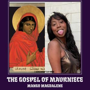 THE GOSPEL OF MAURNIECE