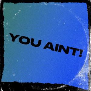 U Ain't (feat. JD2) [Explicit]