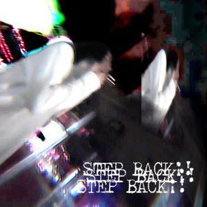 STEP BACK¡! (Explicit)