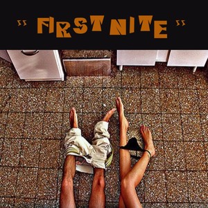 First Nite (Explicit)