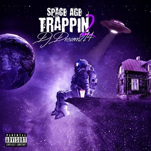 Space Age Trappin' 2 (Explicit)