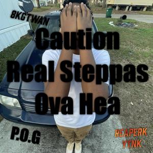 Caution Real Steppas Ova Hea (Explicit)