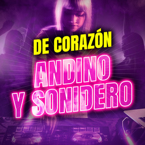 De Corazón Andino Y Sonidero