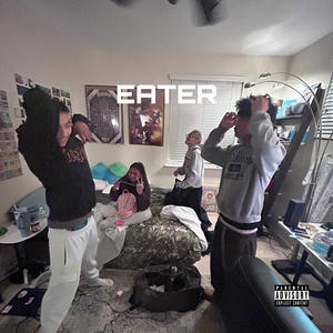 Eater (feat. Burntflum, P Diddi, DJ Brenes & KJL|Explicit)